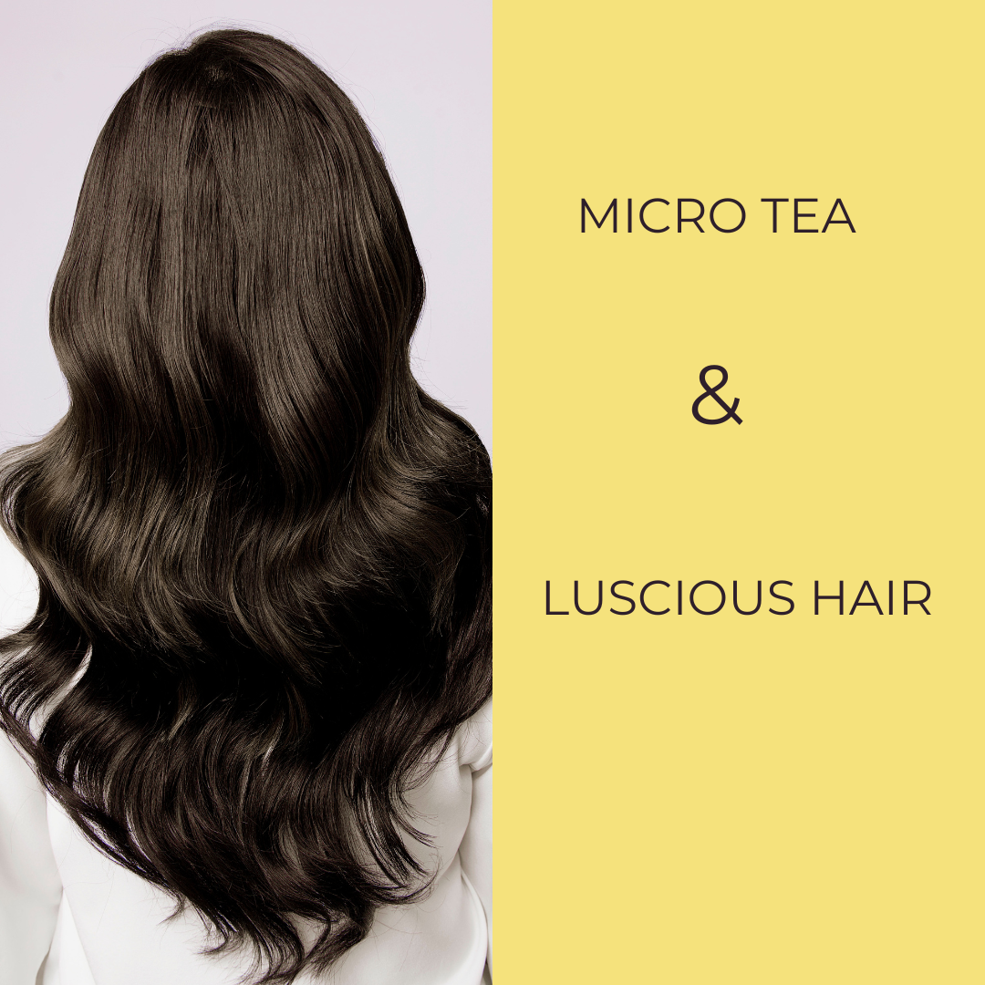 Micro Tea & Hair